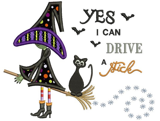 Yes I Can Drive a Stick Witch Halloween Applique Machine Embroidery Digitized Design Pattern