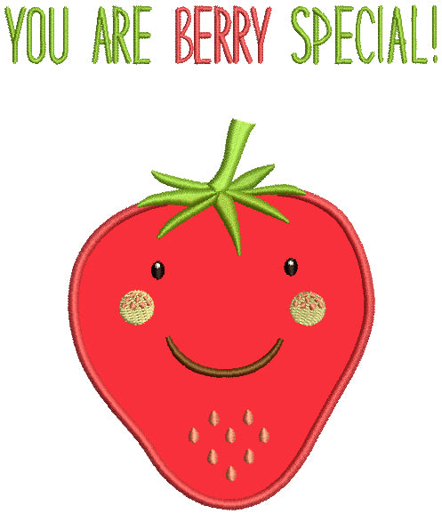 You Are Berry Special Strawberry Applique Machine Embroidery Design Digitized Pattern