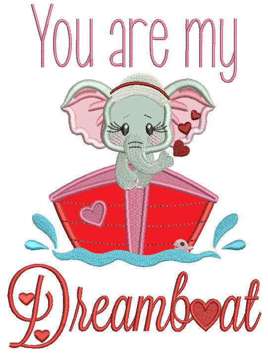 You Are My Dreamboat Applique Machine Embroidery Design Digitized Pattern