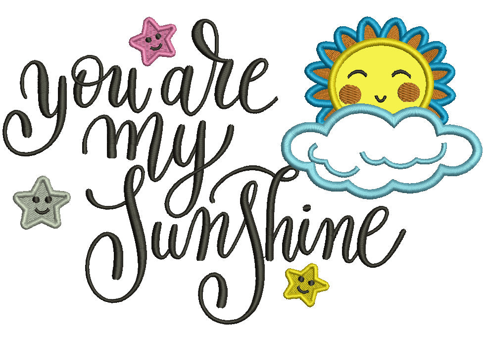 You Are My Sunshine Applique Machine Embroidery Design Digitized Pattern