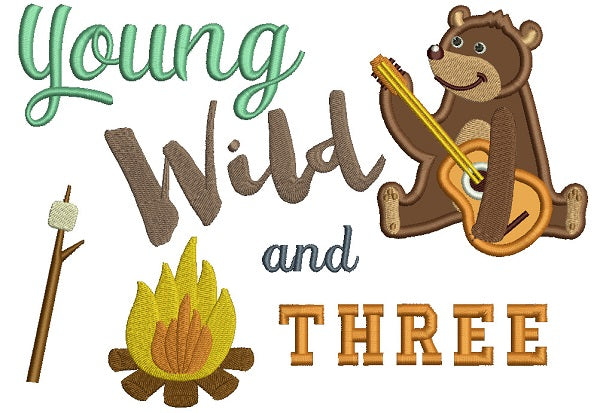 Young Wild and Three Birthday Camping Bear Applique Machine Embroidery Design Digitized Pattern