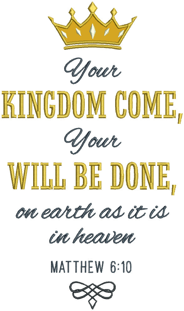 Your Kingdom Come Your Will Be Done On Earth As It IS In Heaven Matthew 6-10 Bible Verse Religious Applique Machine Embroidery Design Digitized Pattern
