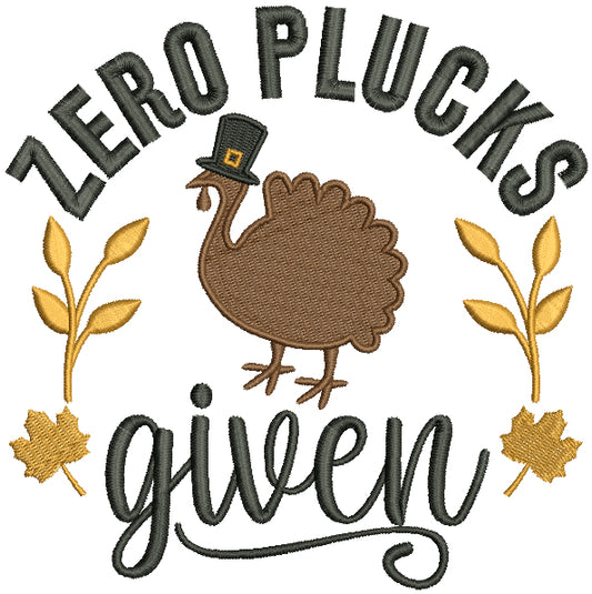 Zero Plucks Given Turkey Thanksgiving Filled Machine Embroidery Design Digitized Pattern