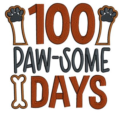 100 Pawesome Days Dog Paw School Applique Machine Embroidery Design Digitized Pattern