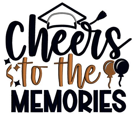 Cheers To The Memories Graduation Applique Machine Embroidery Design Digitized Pattern