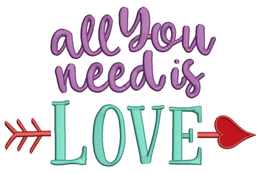 All You Need Is Love Cupid Arrow With Heart Valentine's Day Love Applique Machine Embroidery Design Digitized Pattern