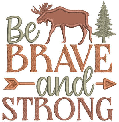 Be Brave And Strong Moose Applique Machine Embroidery Design Digitized Pattern