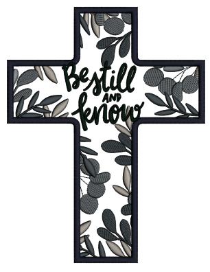 Be Still and Know Cross Applique Machine Embroidery Design – Christian Religious Bible Verse Applique Pattern