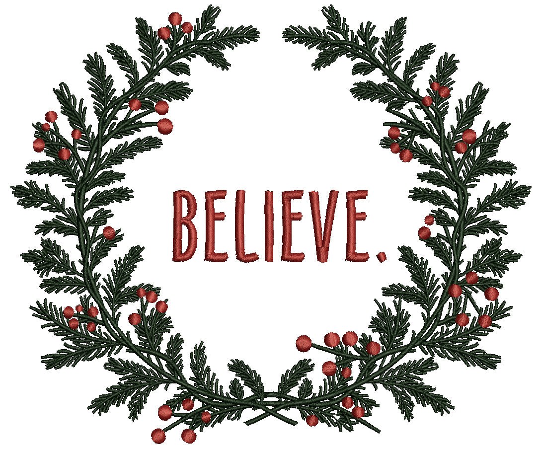 Believe Christmas Wreath With Winterberries Filled Machine Embroidery Design Digitized Pattern