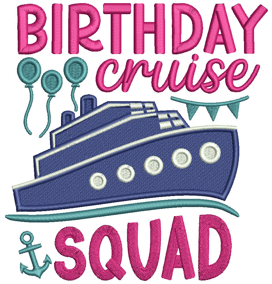 Birthday Squad Cruise Filled Machine Embroidery Design Digitized Pattern