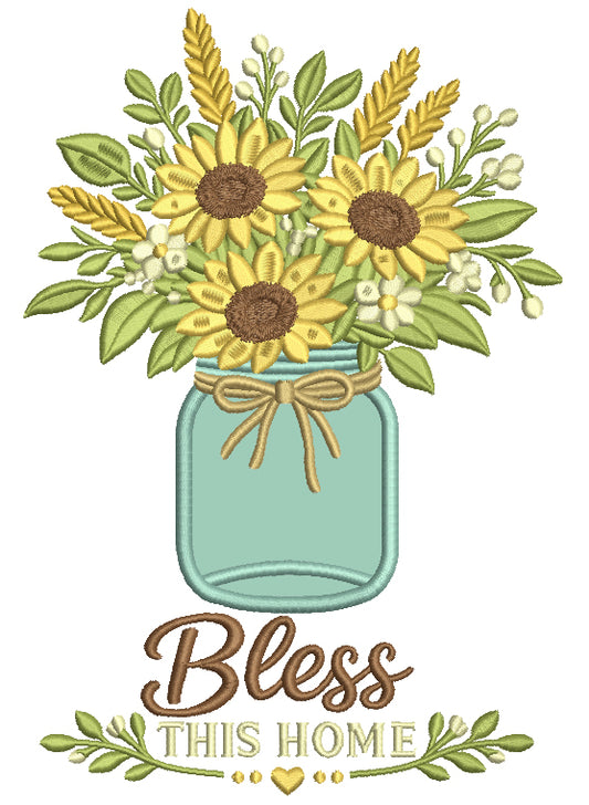 Bless This House Sunflowers Applique Machine Embroidery Design Digitized Pattern