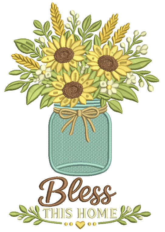 Bless This House Sunflowers Filled Machine Embroidery Design Digitized Pattern