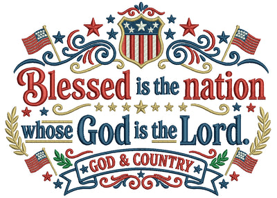 Blessed Is the Nation Whose God Is the Lord God and Country Patriotic Independence Day 4th of July Filled Machine Embroidery Design Digitized Pattern
