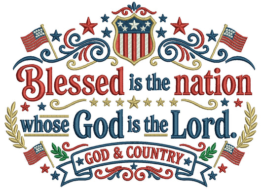 Blessed Is the Nation Whose God Is the Lord God and Country Patriotic Independence Day 4th of July Filled Machine Embroidery Design Digitized Pattern