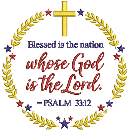 Blessed Is the Nation Whose God Is the Lord Psalm 33:12 Patriotic Religious Filled Machine Embroidery Design Digitized Pattern