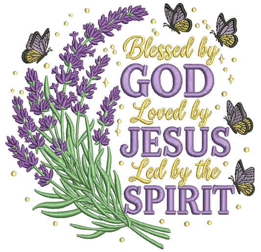 Blessed by God Loved by Jesus Led by the Spirit Machine Embroidery Design – Christian Religious Saying Filled Pattern