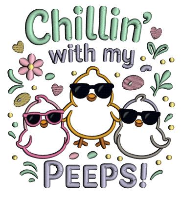 Chillin With My Peeps Three Little Chicks Easter Applique Machine Embroidery Design Digitized Pattern
