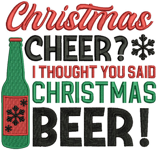 Christmas Cheer I Thought You Said Christmas Beer Filled Machine Embroidery Design Digitized Pattern