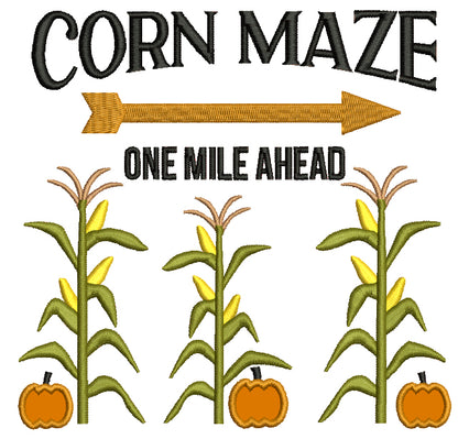 Corn Maze One Mile Ahead Thanksgiving Applique Machine Embroidery Design Digitized Pattern