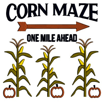 Corn Maze One Mile Ahead Thanksgiving Applique Machine Embroidery Design Digitized Pattern