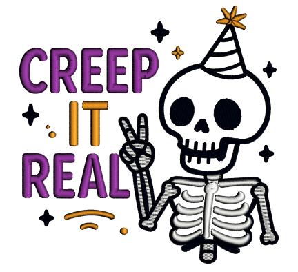 Creep It Real Skeleton Halloween Applique Machine Embroidery Design Digitized Pattern