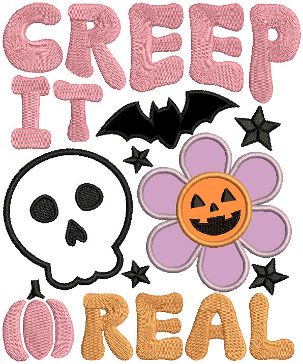 Creep It Real Skull And Flower Halloween Applique Machine Embroidery Design Digitized Pattern