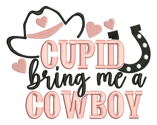 Cupid Bring Me a Cowboy Valentine's Day Love Filled Machine Embroidery Design Digitized Pattern
