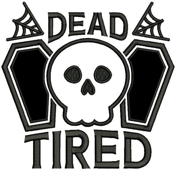 Dead Tired Skull And Coffins Halloween Applique Machine Embroidery Design Digitized Pattern