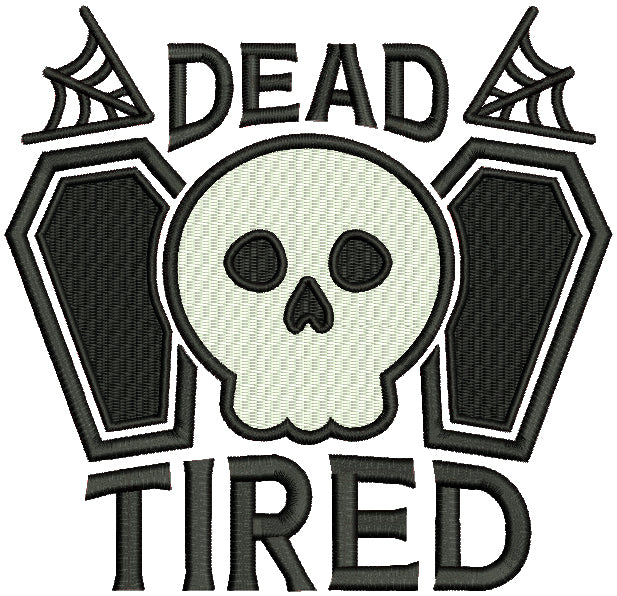 Dead Tired Skull And Coffins Halloween Filled Machine Embroidery Design Digitized Pattern