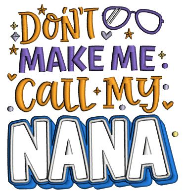 Don't Make Me Call My Nana Stars and Sunglasses Summer Applique Machine Embroidery Design Digitized Pattern