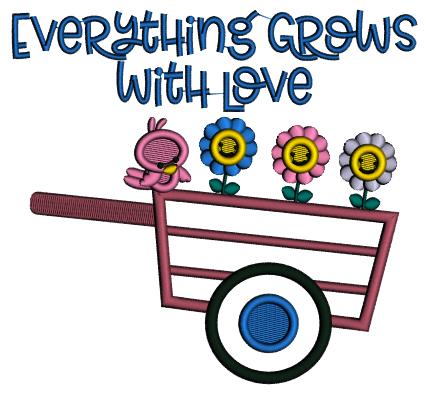 Everything Grows With Love Flowers Bird And The Wagon Applique Machine Embroidery Design Digitized Pattern