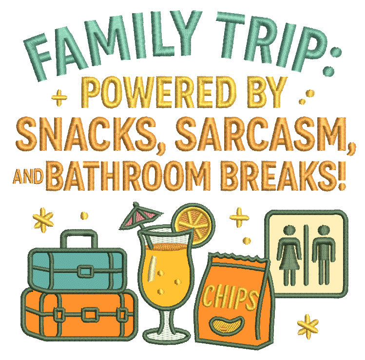 🚗💨 Family Trip Powered By Snacks, Sarcasm, and Bathroom Breaks Camping Applique Machine Embroidery Design Digitized Pattern