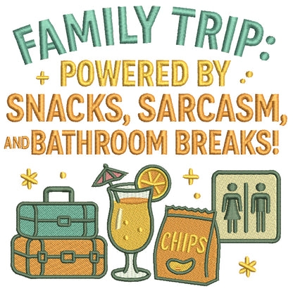 🚗💨Family Trip Powered By Snacks, Sarcasm, and Bathroom Breaks Camping Filled Machine Embroidery Design Digitized Pattern