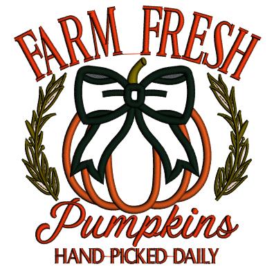 Farm Fresh Pumpkins Hand Picked Daily Halloween Applique Machine Embroidery Design Digitized Pattern