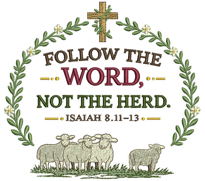 Follow the Word Not the Herd Isaiah 8:11-13 Machine Embroidery Design – Christian Bible Verse Filled Pattern