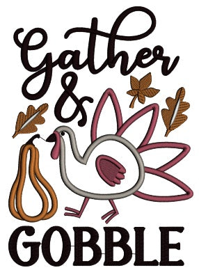 Gather and Gobble Turkey Thanksgiving Applique Machine Embroidery Design Digitized Pattern