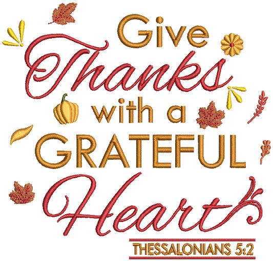 Give Thanks With a Grateful Heart Thessalonians 5-2 Bible Verse Religious Thanksgiving Filled Machine Embroidery Design Digitized Pattern