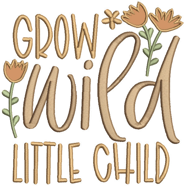 Grow Wild Little Child Fall Applique Machine Embroidery Design Digitized Pattern