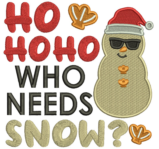 HO HOHO Who Needs Snow Christmas Filled Machine Embroidery Design Digitized Pattern