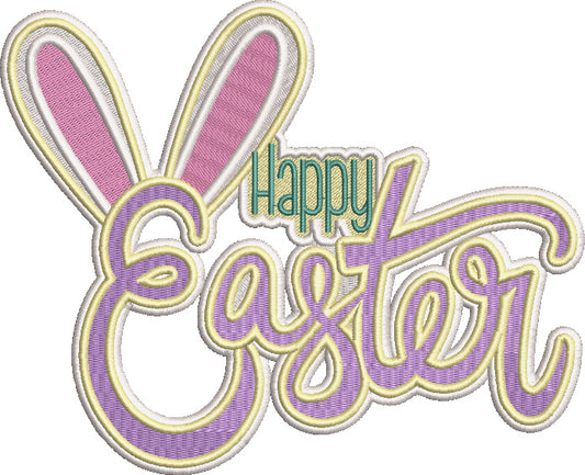 Happy Easter Saying With Bunny Ears Filled Machine Embroidery Design Digitized Pattern