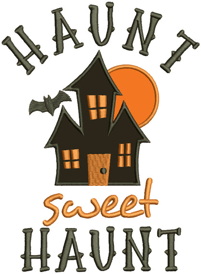 Haunt Sweet Haunt Mansion Halloween Applique Machine Embroidery Design Digitized Pattern