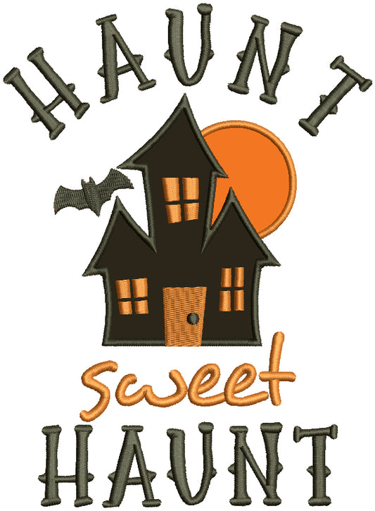 Haunt Sweet Haunt Mansion Halloween Applique Machine Embroidery Design Digitized Pattern