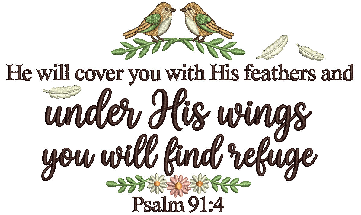 He Will Cover You With His Feathers, and Under His Wings You Will Find Refuge Psalm 91:4 Bible Verse Religious Filled Machine Embroidery Design Digitized Pattern