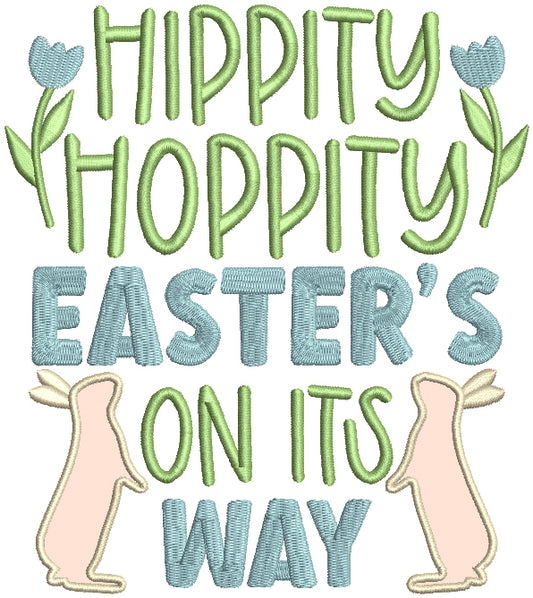 Hippity Hoppity Easter On Its Way Applique Machine Embroidery Design Digitized Pattern