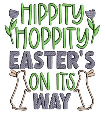 Hippity Hoppity Easter On Its Way Applique Machine Embroidery Design Digitized Pattern