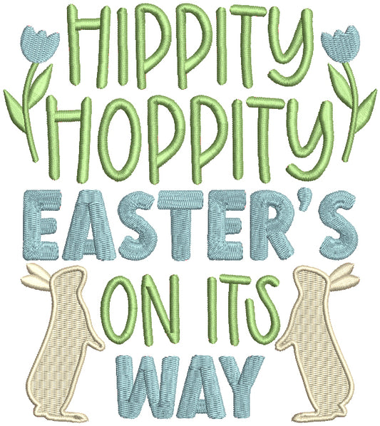 Hippity Hoppity Easter On Its Way Filled Machine Embroidery Design Digitized Pattern