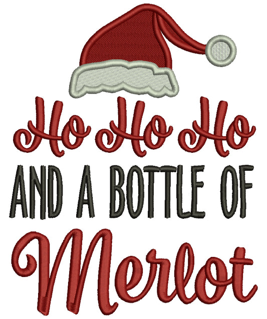 Ho Ho Ho And a Bottle Of Merlot Christmas Filled Machine Embroidery Design Digitized Pattern