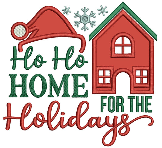 Ho Ho Home For The Holidays Christmas Applique Machine Embroidery Design Digitized Pattern