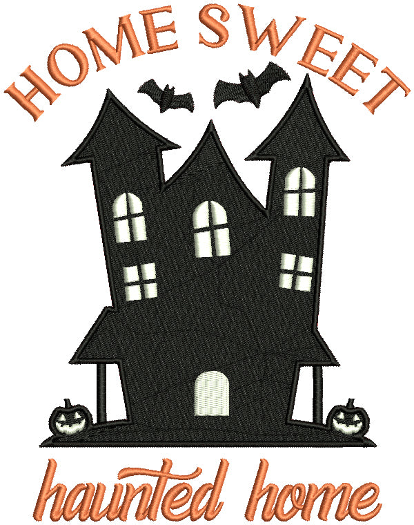 Home Sweet Haunted Home Halloween Filled Machine Embroidery Design Digitized Pattern