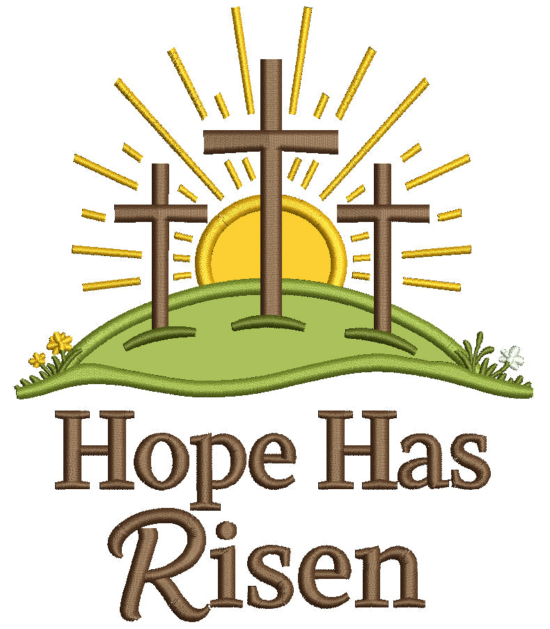 Hope Has Risen Sun and Crosses Easter Applique Machine Embroidery Design Digitized Pattern